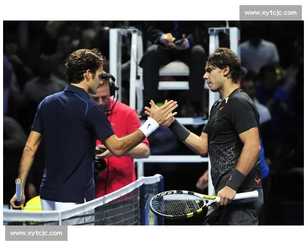 纳达尔对决费德勒生涯交锋战绩解析与网坛传奇对比历史意义全景回顾